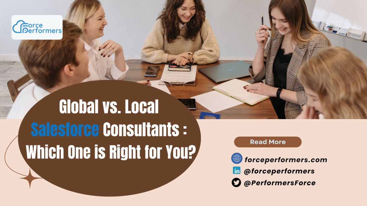 Global vs. Local Salesforce Consultants: Which One is Right for You?